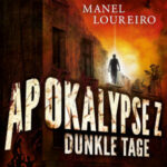 Manel Loureiro: Apokalypse Z - Dark Days